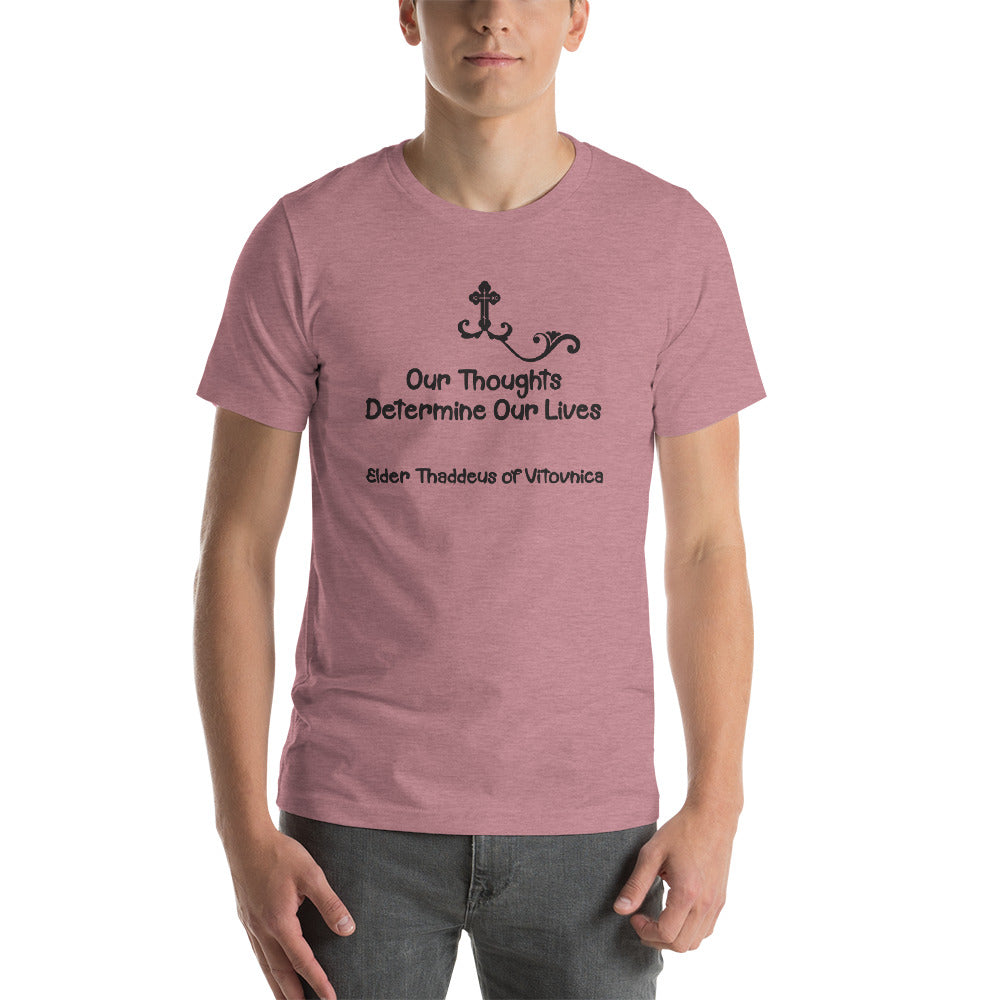 "Our thoughts determine our lives" Short-Sleeve Unisex T-Shirt - anastasisgiftshop.com