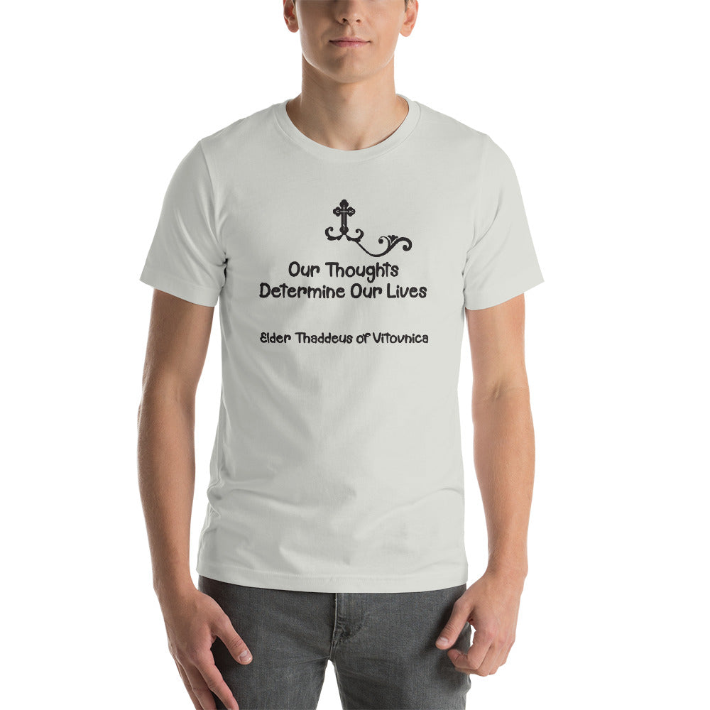 "Our thoughts determine our lives" Short-Sleeve Unisex T-Shirt - anastasisgiftshop.com