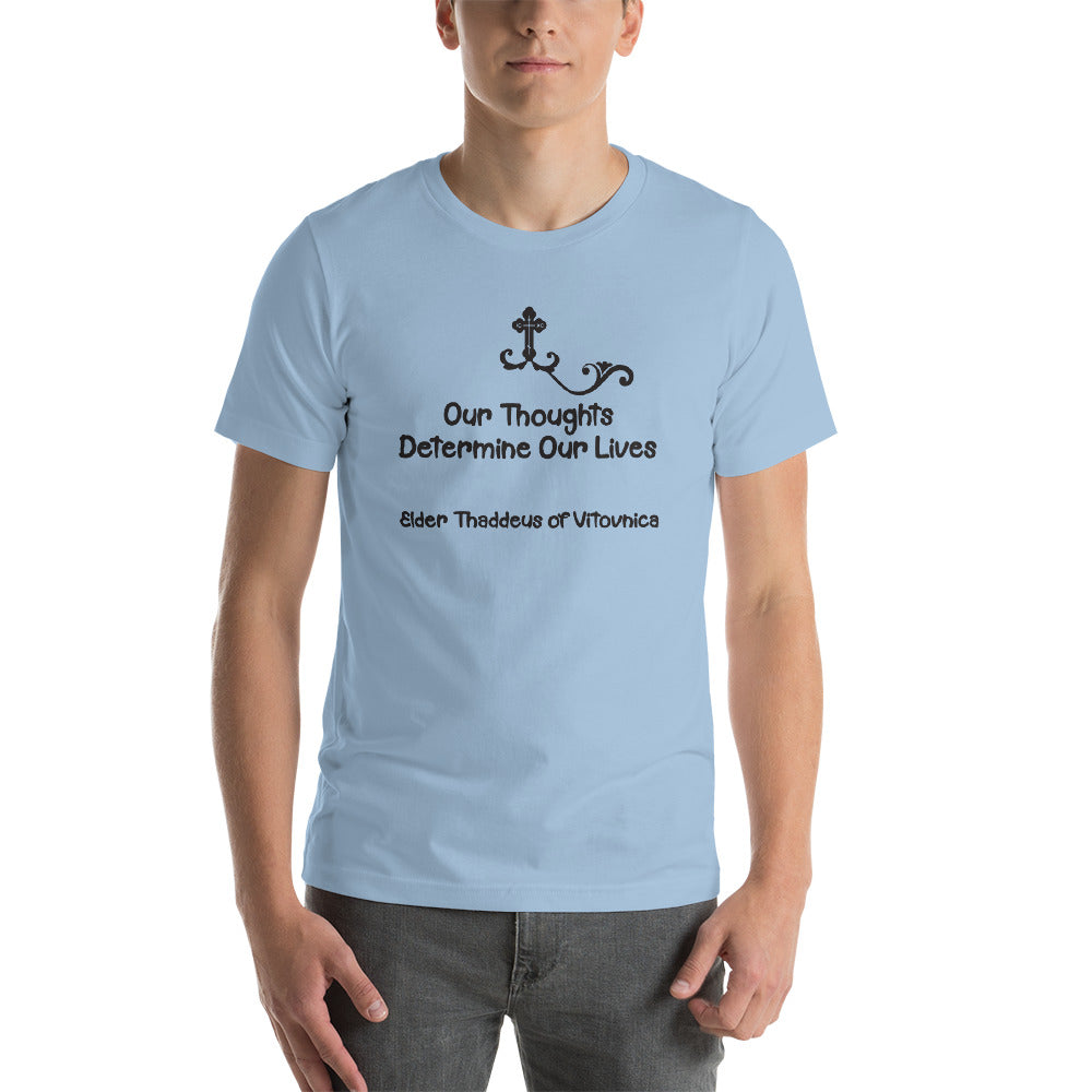 "Our thoughts determine our lives" Short-Sleeve Unisex T-Shirt - anastasisgiftshop.com