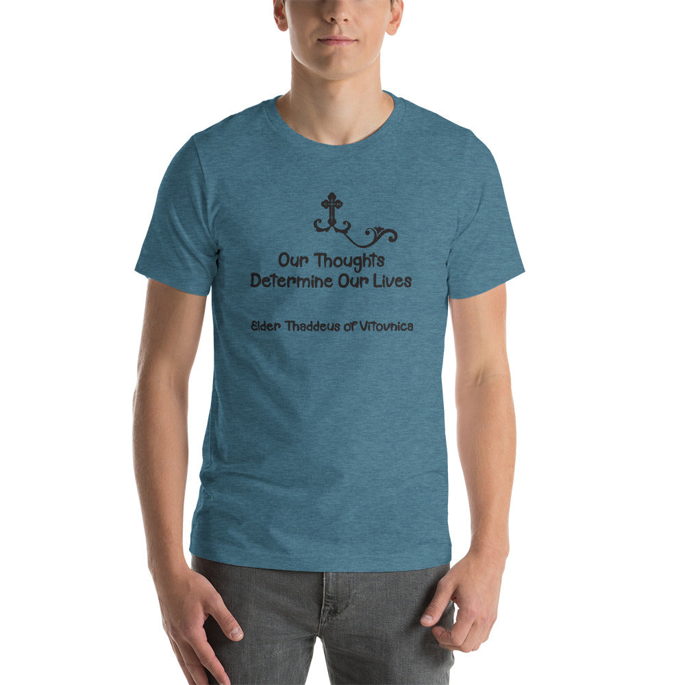 "Our thoughts determine our lives" Short-Sleeve Unisex T-Shirt - anastasisgiftshop.com