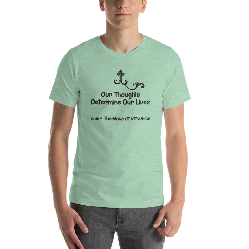 "Our thoughts determine our lives" Short-Sleeve Unisex T-Shirt - anastasisgiftshop.com