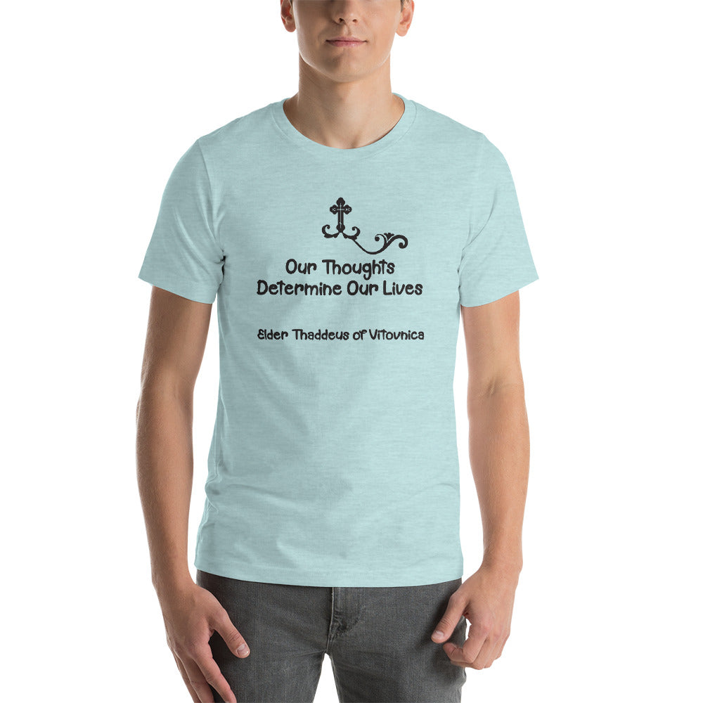"Our thoughts determine our lives" Short-Sleeve Unisex T-Shirt - anastasisgiftshop.com