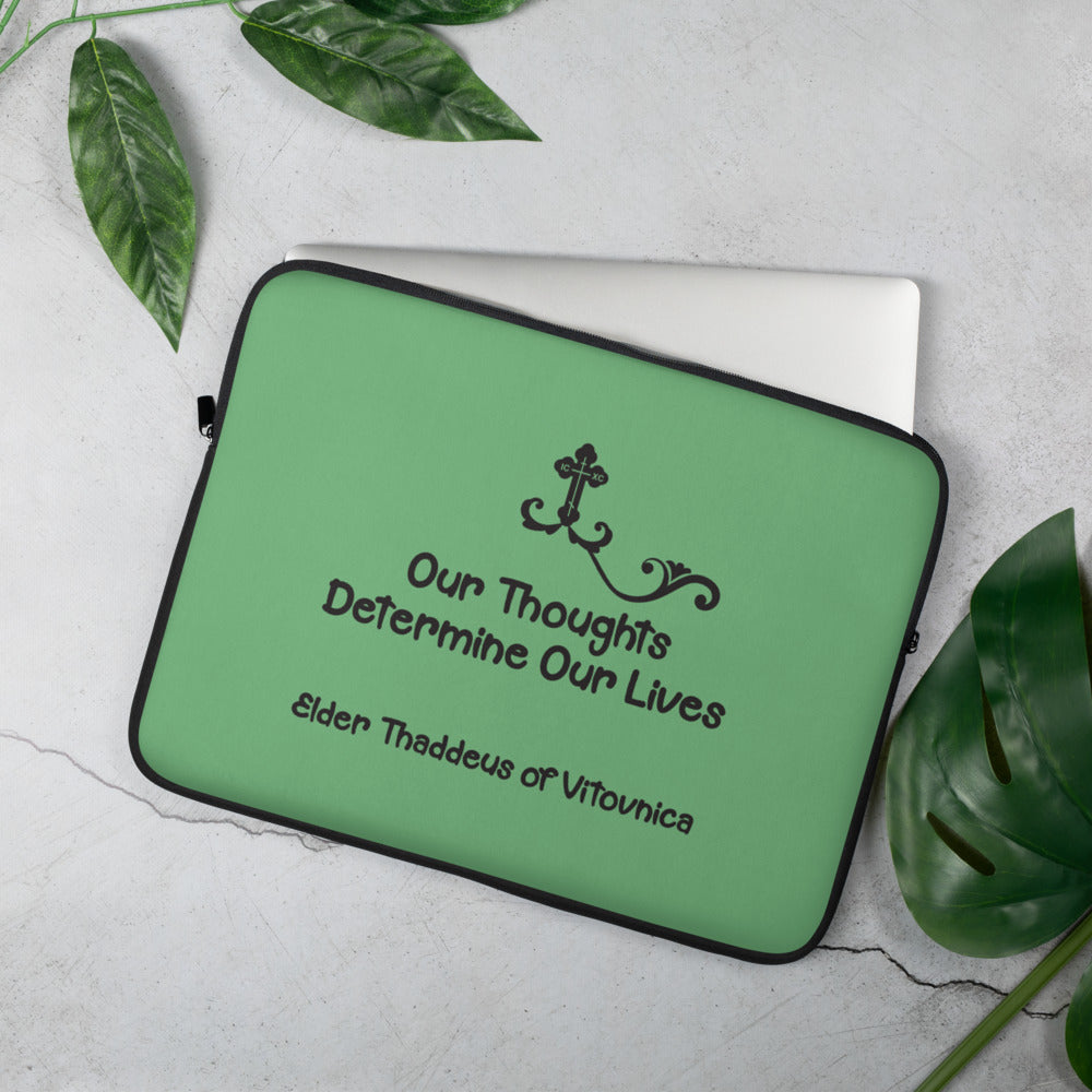Laptop Sleeve: Our Thoughts Determine our Lives - anastasisgiftshop.com